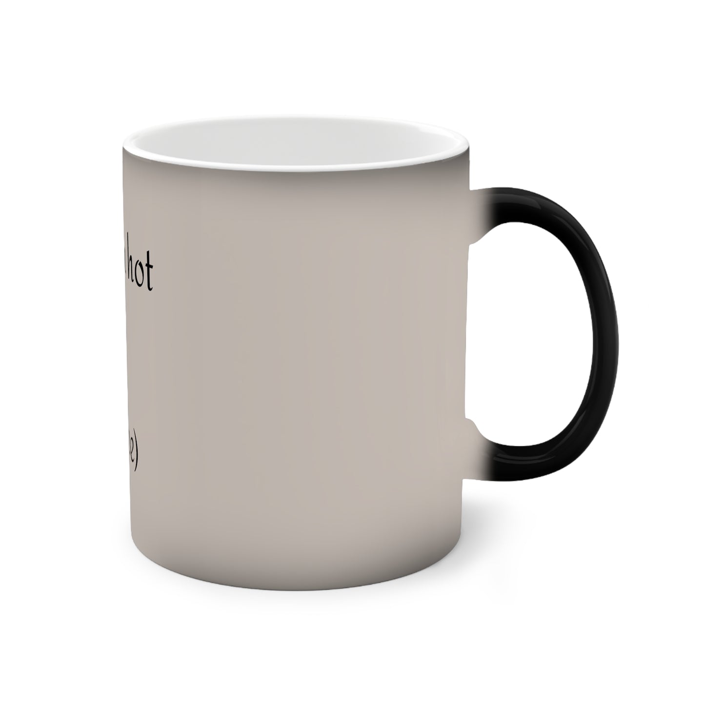 Hot Coffee Mood Mug – Perfect for Coffee Lovers, 11oz